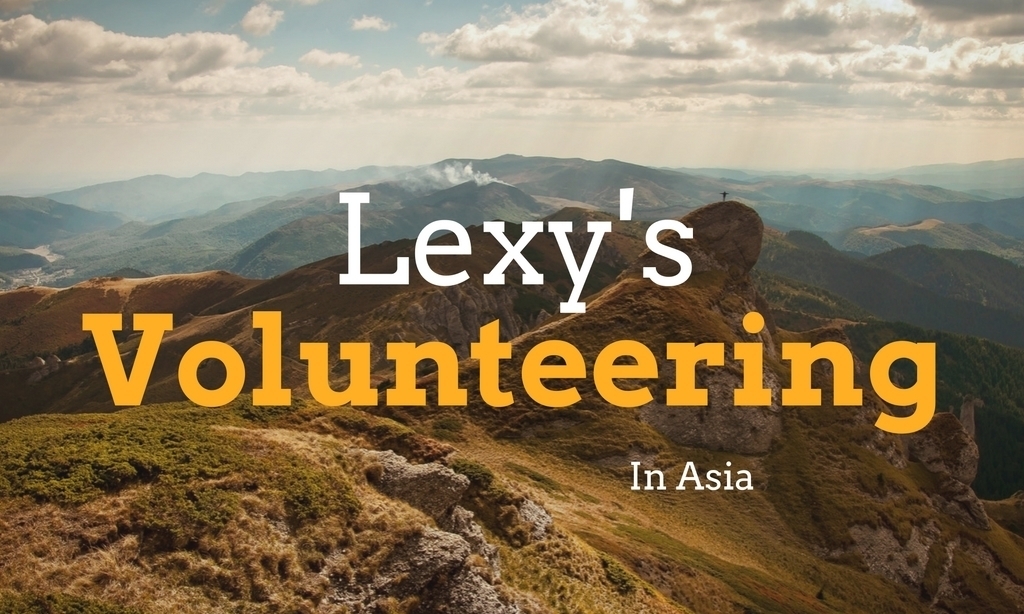 Lexy's Volunteering in Asia