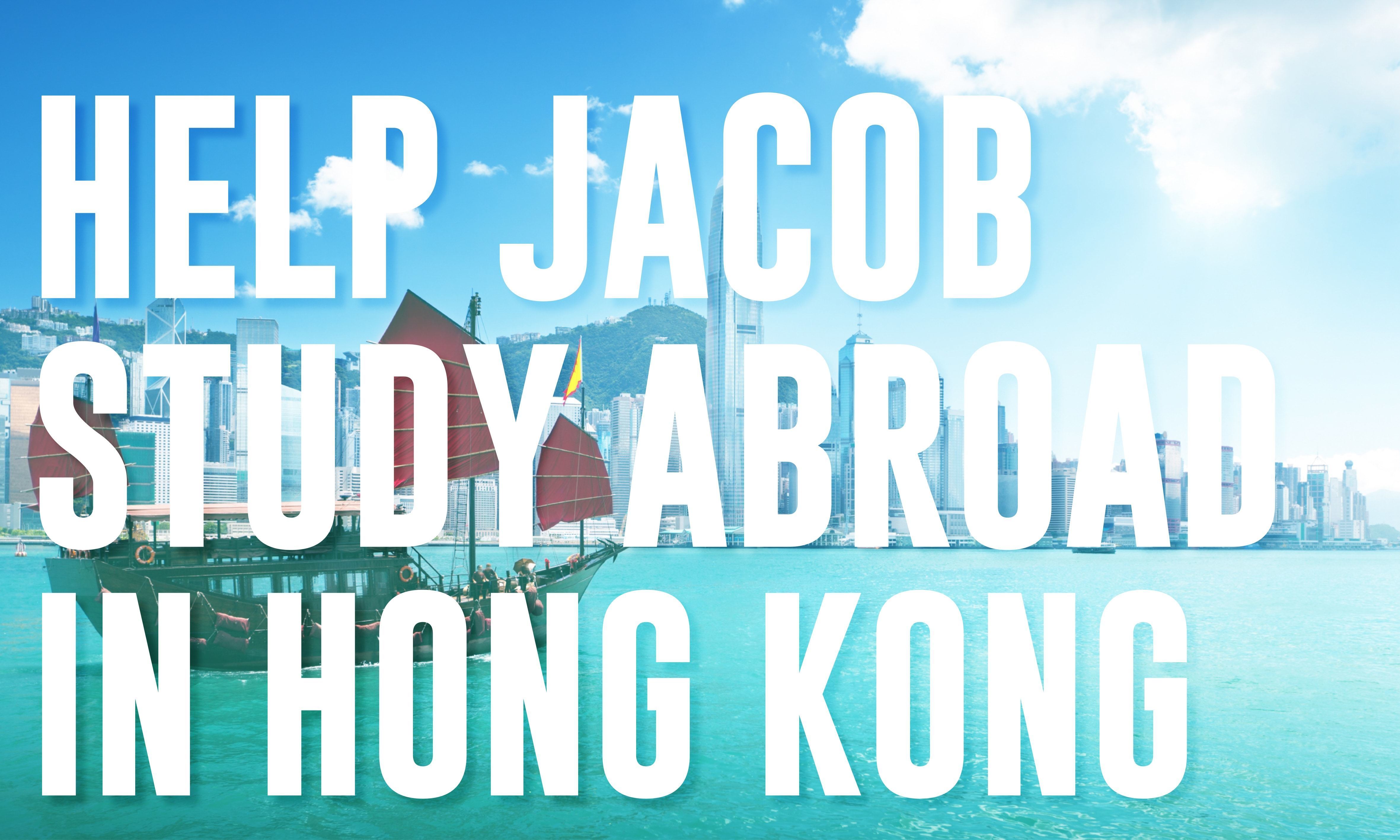 Help Jacob Study Abroad in Hong Kong