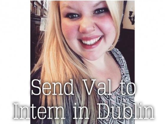 Send Val to Intern in Dublin!
